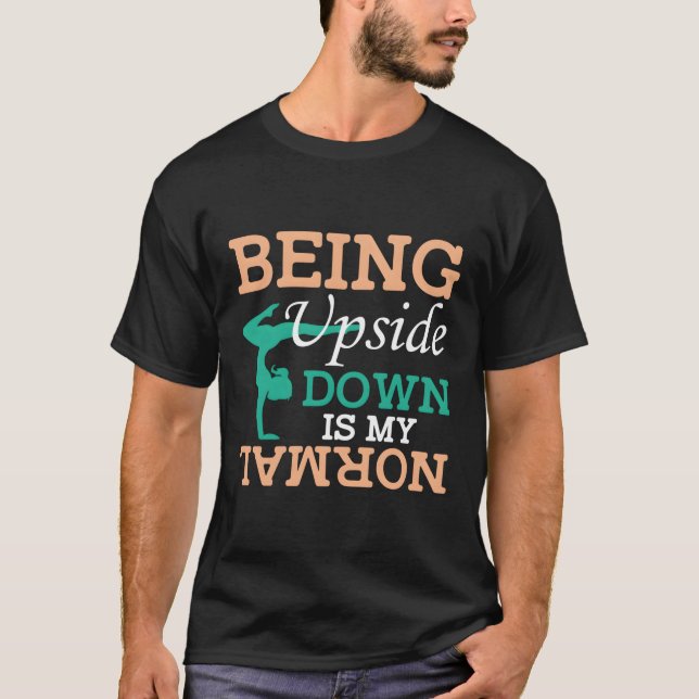 Camiseta Ginástica - Estar de cabeça para baixo é o meu nor (Frente)
