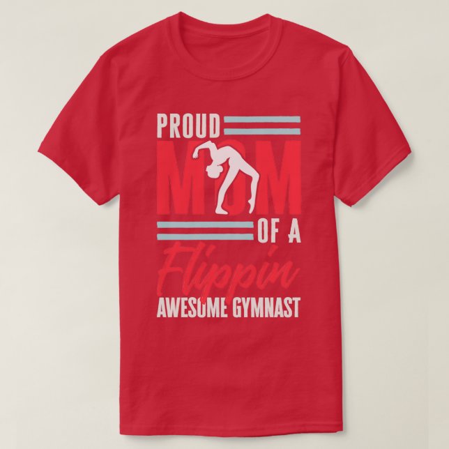 Camiseta Ginástica Orgulhosa Mãe De Um Gymnast Incrível (Frente do Design)