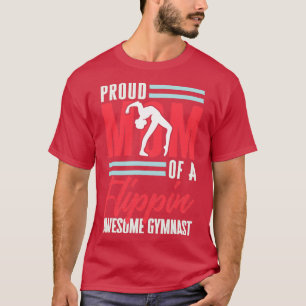 Camiseta Ginástica Orgulhosa Mãe De Um Gymnast Incrível