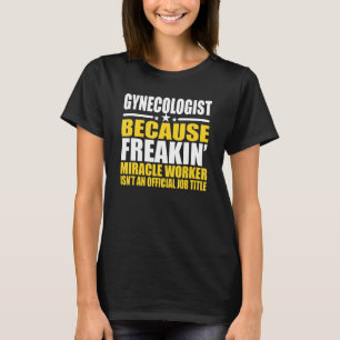 Camiseta Ginecologista para colega de trabalho
