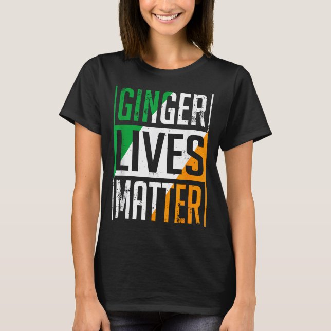 Camiseta Ginger Lives Irish Flag St Patricks Day Redhead Me (Frente)
