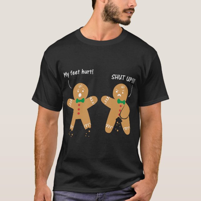 Camiseta Gingerbird Feet Hurt Sarcastic Cookie Funny Chris (Frente)