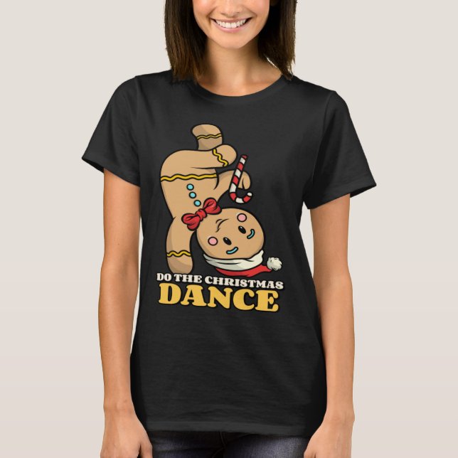 Camiseta gingerbread do the xmas dance cute (Frente)
