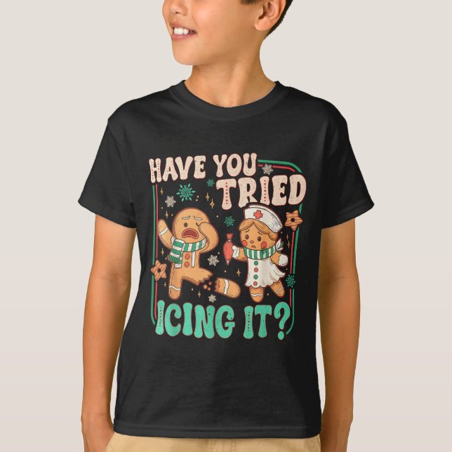 Camiseta Gingerbread Have You Tried Icing It Funny Christma (Frente)