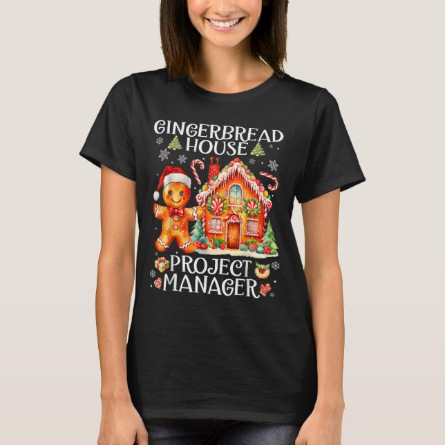 Camiseta Gingerbread House Project Manager Decorating Bakin (Frente)