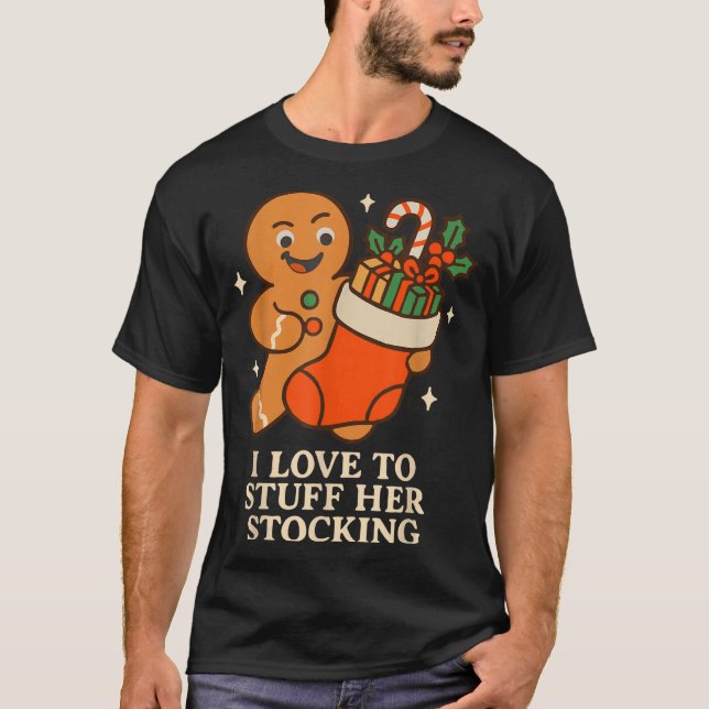 Camiseta Gingerbread I Love To Stuff Her Stock Jingle His B (Frente)
