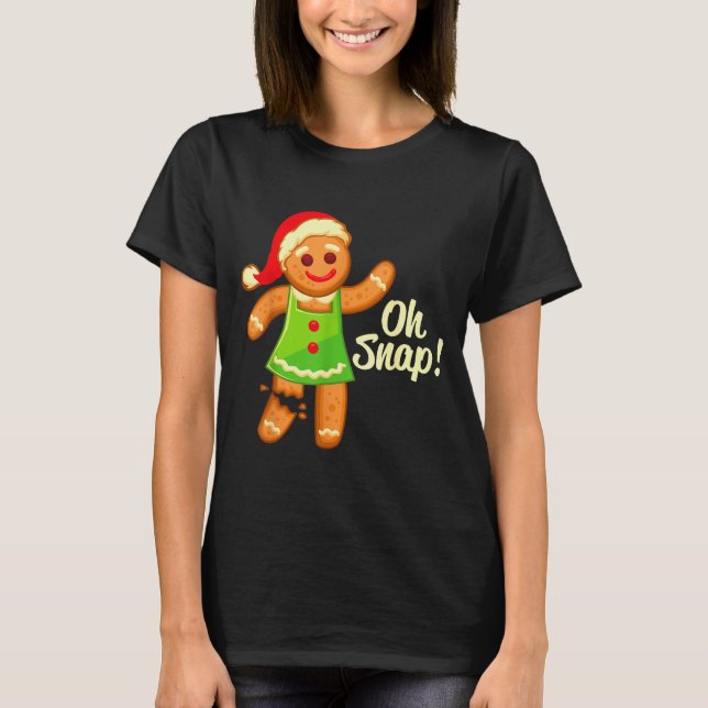 Camiseta Gingerbread Shirt Oh Snap _ Christmas Ginger Cooki (Frente)