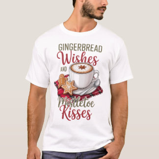 Camiseta Gingerbread Wishes and Mistletoe Kisses Christmas