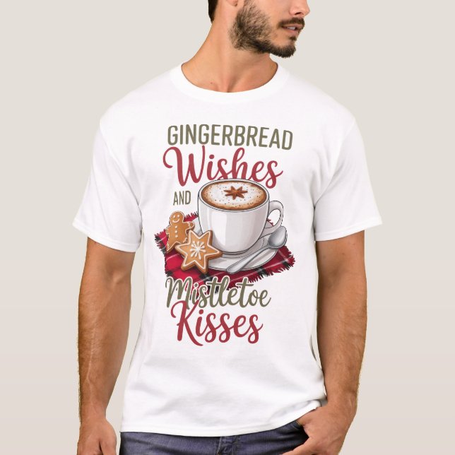 Camiseta Gingerbread Wishes and Mistletoe Kisses Christmas (Frente)