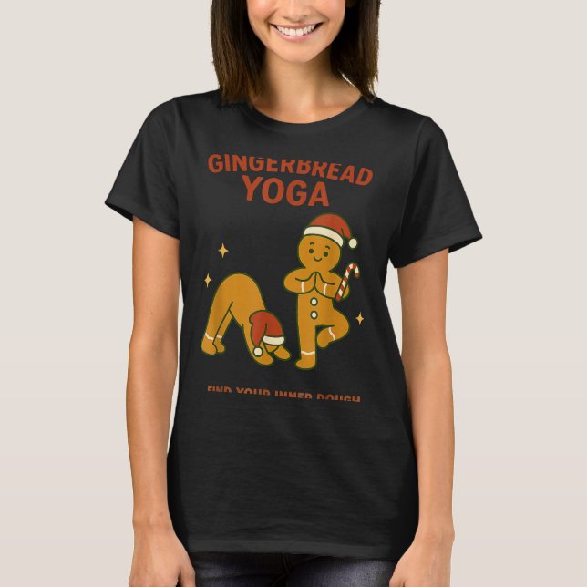Camiseta Gingerbread Yoga – Fun Holiday “find Your Inner Do (Frente)