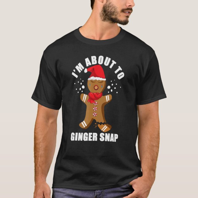 Camiseta Gingercake Man Cookie XMas Estou Prestes a Gingers (Frente)
