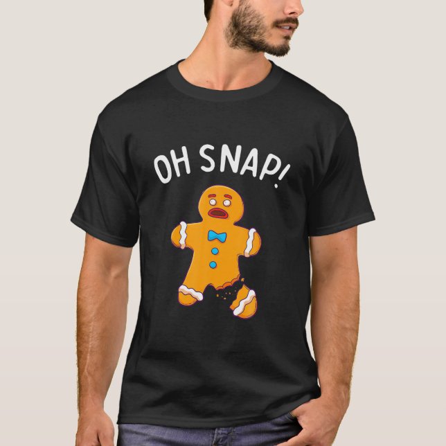 Camiseta Gingercake Man Oh Snap Christmas Cookie (Frente)