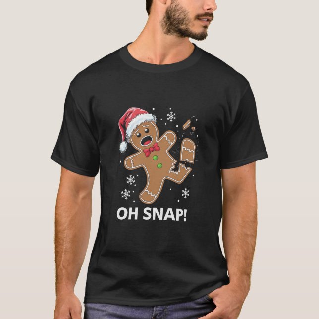 Camiseta Gingercake Man Oh Snap Christmas Cookie (Frente)