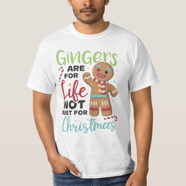 Camiseta Gingers Are For Life, Not Just For Christmas  (Frente)