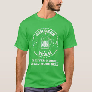 Camiseta Gingers Equipe Meu Fígado Dói... Preciso De Mais