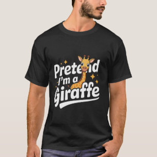 Camiseta Giraffe Finja Que Sou Uma Girafa