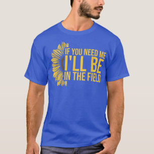 Camiseta Girassol De Jardinagem Se Precisar De Mim Estará N