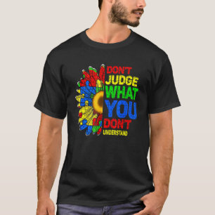 Camiseta Girassol do Autismo Não Julgue O Que Você Não Ente