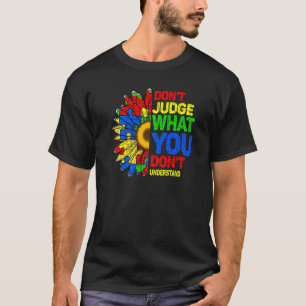 Camiseta Girassol do Autismo Não Julgue O Que Você Não Ente