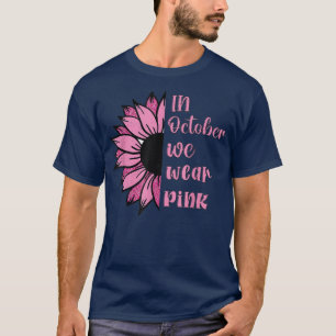 Camiseta Girassol Em Outubro Vestimos Cancer Rosa