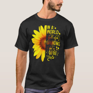 Camiseta Girassol Em Um Cheio Mundial De Avós Seja Gigi Mot