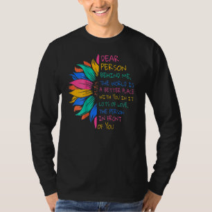 Camiseta Girassol Querida Pessoa Atrás De Mim O Mundo É Uma
