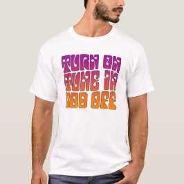 Camiseta "Gire sobre, ajustam dentro, inclinam-se fora" a