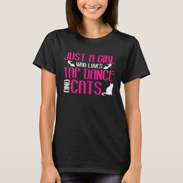 Camiseta Girl Loves Tap Dance And Cats Kitten Lover Tap Dan (Frente)