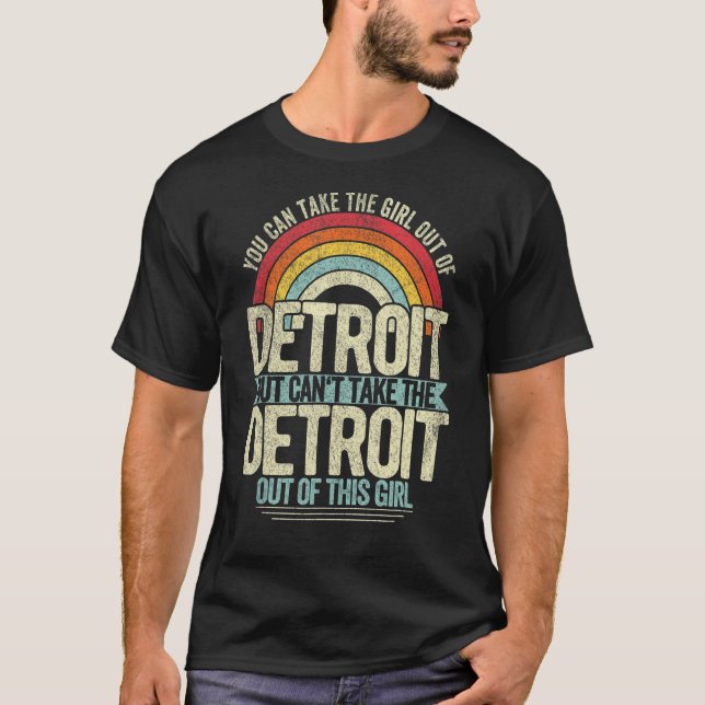 Camiseta Girl Out Of Detroit Michigan Hometown Home Detroit (Frente)