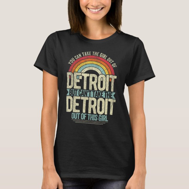 Camiseta Girl Out Of Detroit Michigan Hometown Home Detroit (Frente)