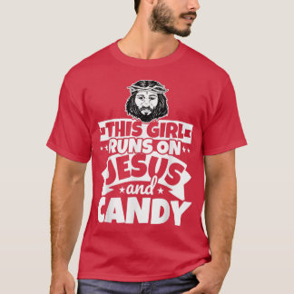 Camiseta Girl runs on Jesus and candy 