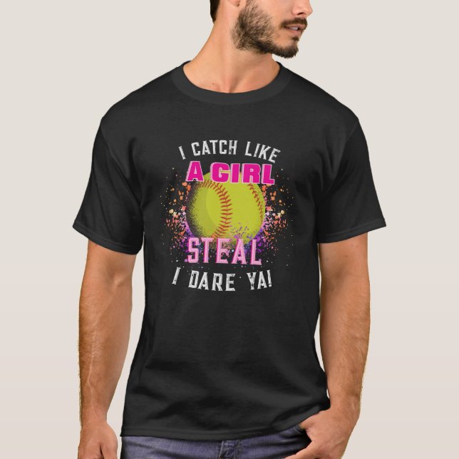 Camiseta Girl Steal Dare Ya Softball Catcher Player (Frente)