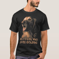 Girl Who Loves Golden Retrievers Dog Golden Retrie