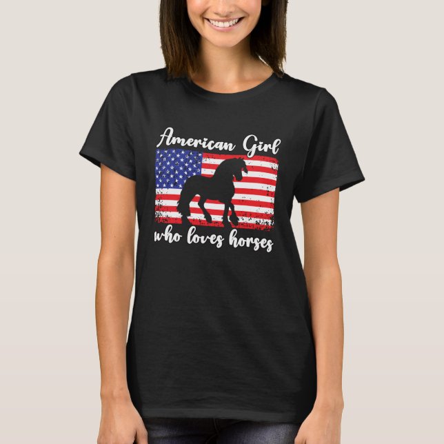 Camiseta Girl Who Loves Horses Proud American Flag Usa Flag (Frente)
