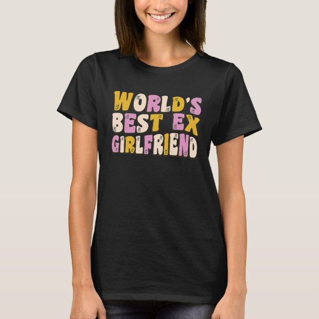 Camiseta Girlfriend Apparel World's Best Ex Girlfriend (Frente)