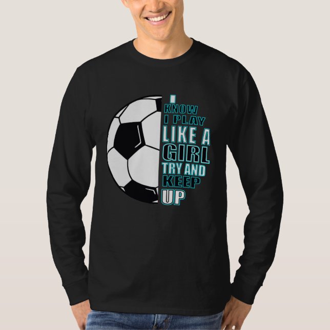 Camiseta Girls football I know that I play like a girl (Frente)