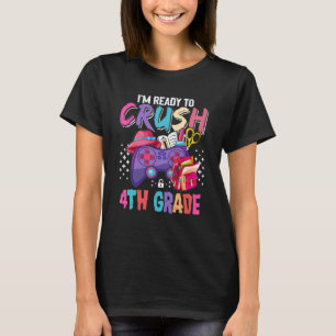 Camiseta Girls I'm Ready To Crush 4th Grade Back To School