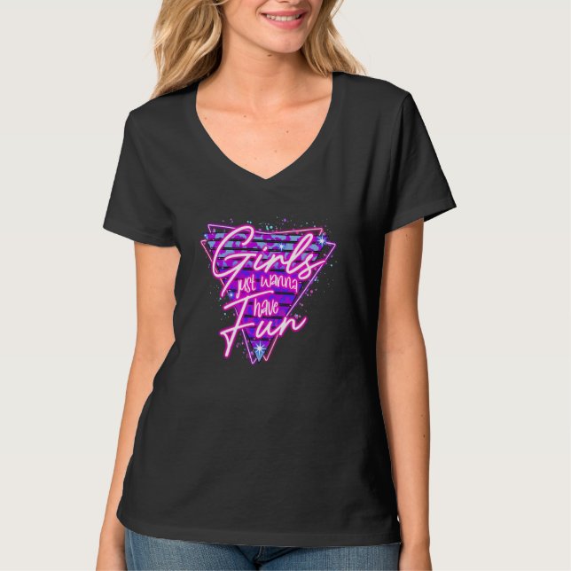 Camiseta Girls Just Wanna Have Fun Women Disco Outfit 80s C (Frente)