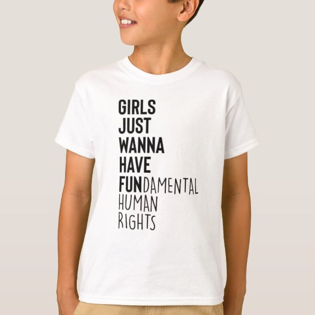 Camiseta Girls Just Wanna Have Fundamental Human Rights (Frente)