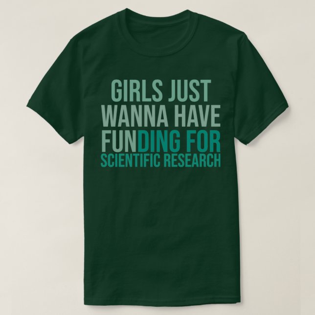 Camiseta Girls Just Wanna Have Funding Shirt Girl Scientist (Frente do Design)