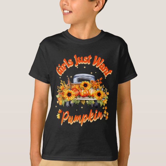 Camiseta Girls Just Want Pumpkin Autumn Fall Sunflower Truc (Frente)