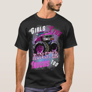 Camiseta Girls Like Monster Trucks Too Women Monster Truck