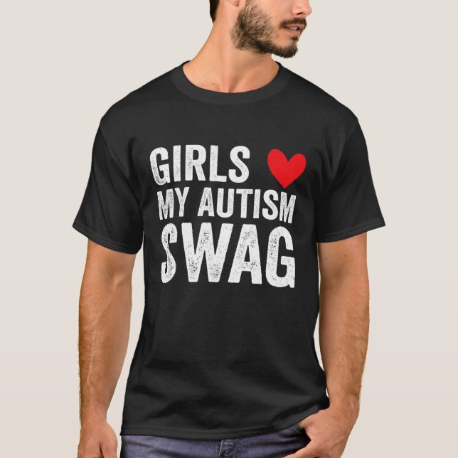 Camiseta Girls Love My Autism Swag  Autistic Boy Awareness (Frente)