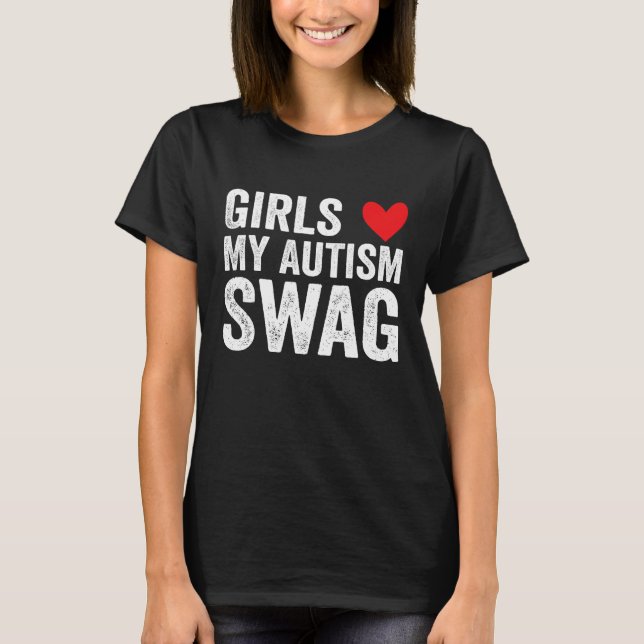 Camiseta Girls Love My Autism Swag  Autistic Boy Awareness (Frente)