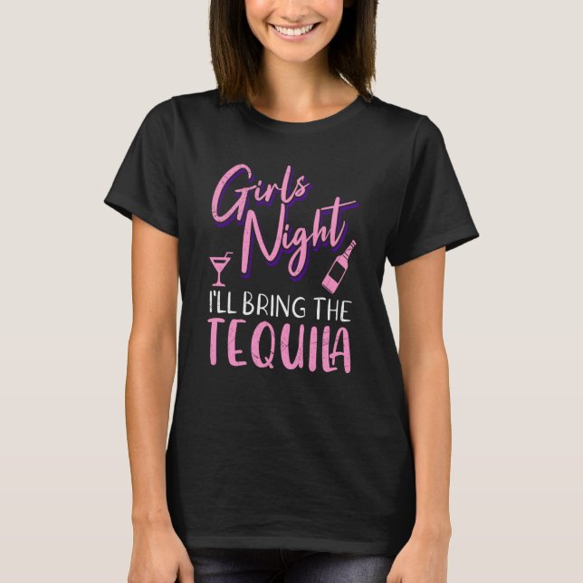 Camiseta Girls night out I bring the tequila Spring Break   (Frente)