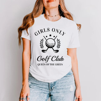 Camiseta Girls Only Golf Club Mother's Day Gift Girls Golf