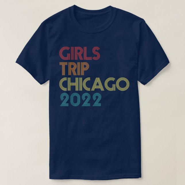 Camiseta Girls Trip 2022 Chicago Vacation Matching Vintage  (Frente do Design)
