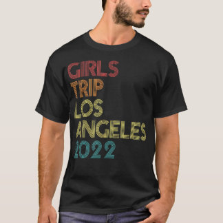 Camiseta Girls Trip 2022 Los Angeles Vacation Matching Vint