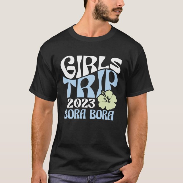 Camiseta Girls Trip 2023 Bora Bora Beach Destination Retro (Frente)