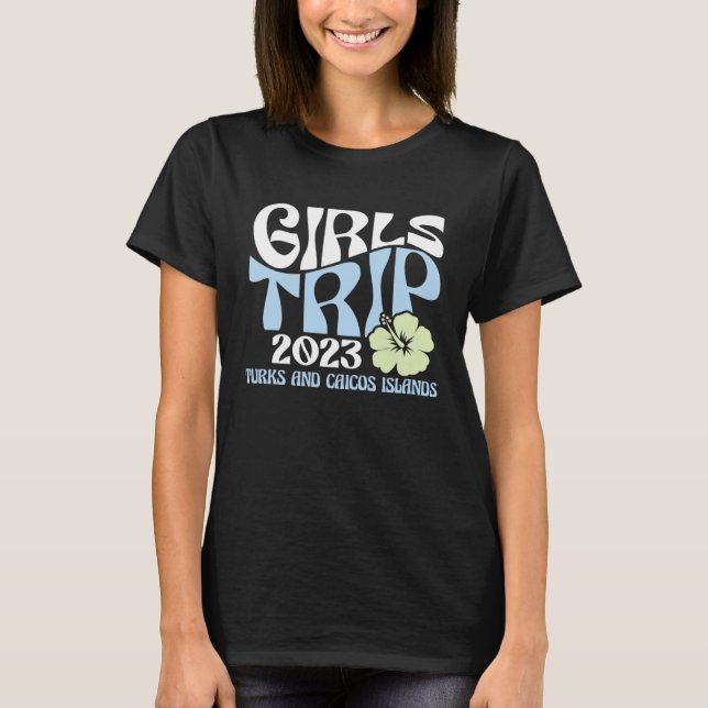 Camiseta Girls Trip 2023 Turks and Caicos Islands Beach Des (Frente)